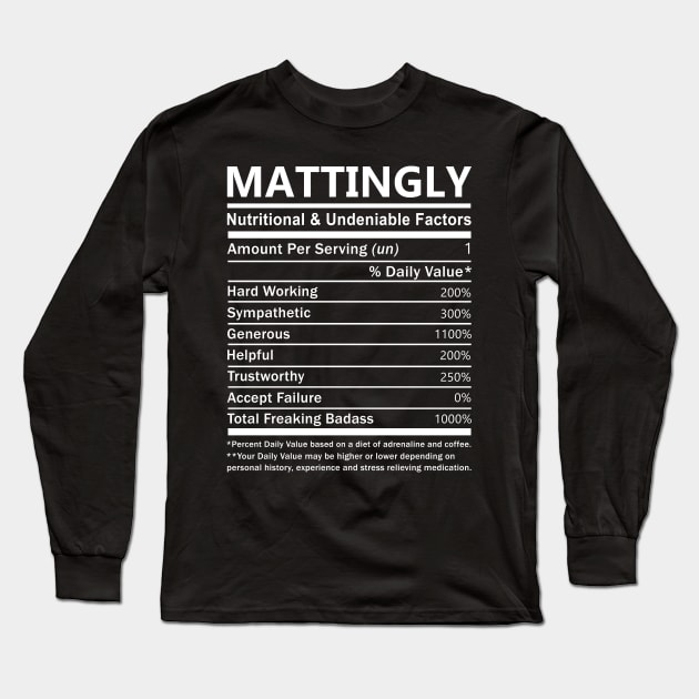 Mattingly Name T Shirt - Mattingly Nutritional and Undeniable Name Factors Gift Item Tee Long Sleeve T-Shirt by nikitak4um